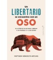 LIBERTARIO SE ENCUENTRA CON UN OSO, UN