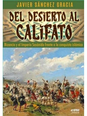 DEL DESIERTO AL CALIFATO BIZANCIO