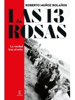 13 ROSAS. LA VERDAD TRAS EL MITO, LAS