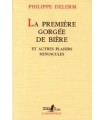 REMIERE GORGEE DE BIERE ET AUTRES PLAISIRS MINUSCULES