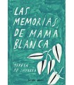 MEMORIAS DE MAMÁ BLANCA, LAS