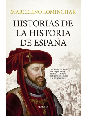 HISTORIAS DE LA HISTORIA DE ESPAÑA