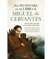 ESO NO ESTABA EN MI LIBRO DE MIGUEL DE CERVANTES