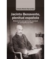 JACINTO BENAVENTE, PLENITUD ESPAÑOLA