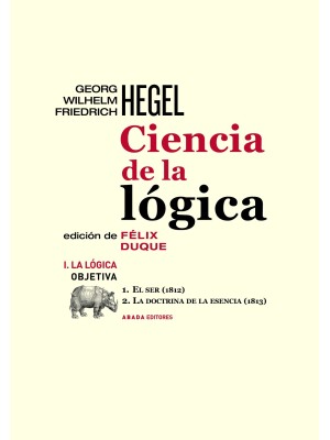 CIENCIA DE LA LÓGICA I. LA LÓGICA OBIETIVA