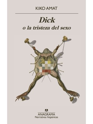 DICK O LA TRISTEZA DEL SEXO