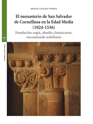 MONASTERIO DE SAN SALVADOR DE CORNELLANA EN LA EDAD MEDIA (1024&.X02013.1536)