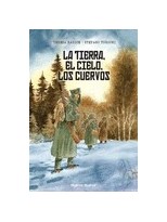 TIERRA EL CIELO, LOS CUERVOS, LA