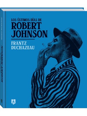 ÚLTIMOS DÍAS DE ROBERT JOHNSON, LOS