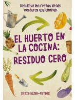 HUERTO EN LA COCINA: RESIDUO CERO, EL