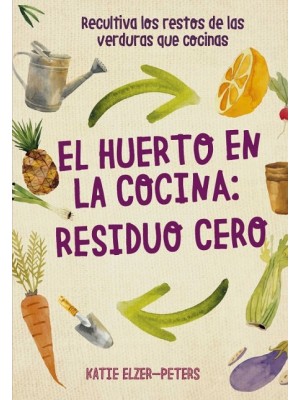 HUERTO EN LA COCINA: RESIDUO CERO, EL