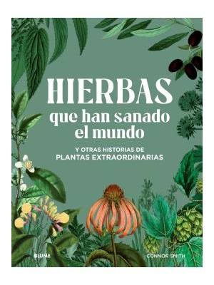 HIERBAS QUE HAN SANADO EL MUNDO