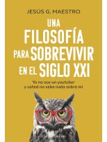 FILOSOFÍA PARA SOBREVIVIR EN EL SIGLO XXI, UNA