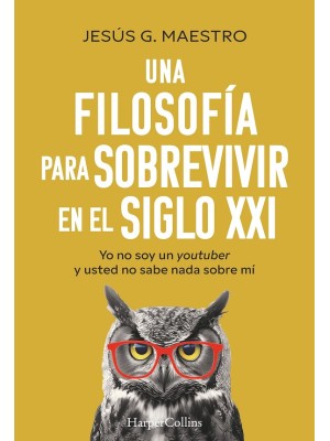 FILOSOFÍA PARA SOBREVIVIR EN EL SIGLO XXI, UNA