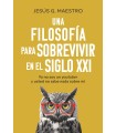 FILOSOFÍA PARA SOBREVIVIR EN EL SIGLO XXI, UNA