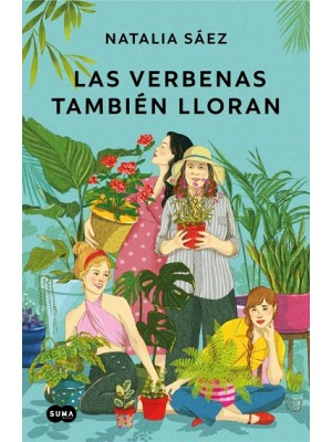 VERBENAS TAMBIÉN LLORAN, LAS