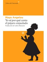 YO SE POR QUE CANTA EL PAJARO ENJAULADO