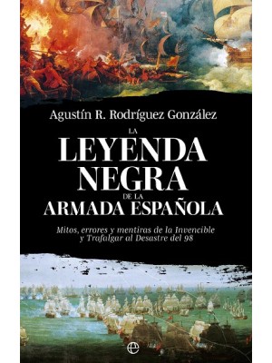 LEYENDA NEGRA DE LA ARMADA ESPAÑOLA, LA