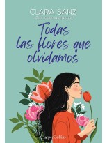 TODAS LAS FLORES QUE OLVIDAMOS