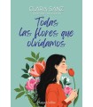 TODAS LAS FLORES QUE OLVIDAMOS