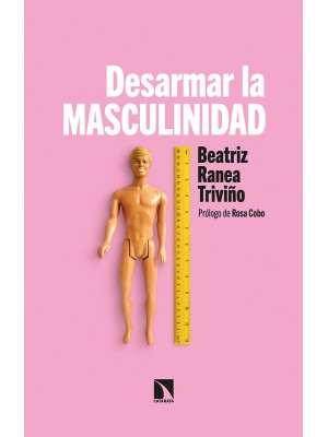 DESARMAR LA MASCULINIDAD