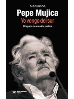 PEPE MUJICA. YO VENGO DEL SUR