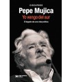 PEPE MUJICA. YO VENGO DEL SUR