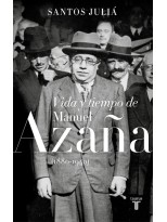 VIDA Y TIEMPO DE MANUEL AZAÑA (1880-1940)