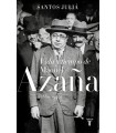 VIDA Y TIEMPO DE MANUEL AZAÑA (1880-1940)