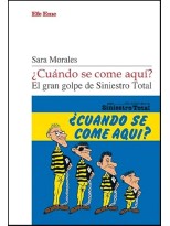CUÁNDO SE COME AQUÍ? EL GRAN GOLPE DE SINIESTRO TOTAL
