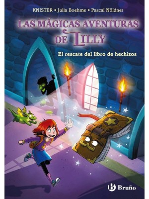 MÁGICAS AVENTURAS DE LILLY, 1. EL RESCATE DEL LIBRO DE HECHIZOS