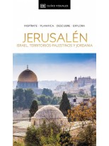 JERUSALÉN, ISRAEL, TERRITORIOS PALESTINOS Y JORDANIA (GUÍAS VISUALES)