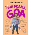 ME LLAMO GOA 6 - QUÉ DRAMA, GOA