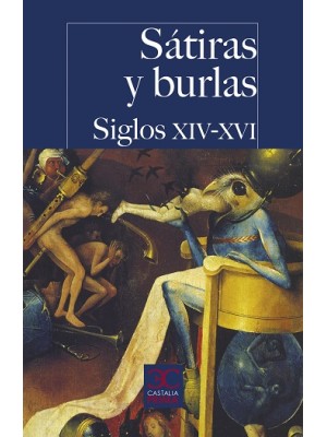 SÁTIRAS Y BURLAS. SIGLOS XIV-XVI