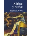 SÁTIRAS Y BURLAS. SIGLOS XIV-XVI