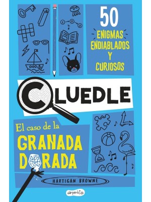 CLUEDLE: EL CASO DE LA GRANADA DORADA: 50 ENIGMAS ENDIABLADOS Y CURIOSOS (LIBRO