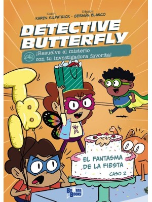 DETECTIVE BUTTERFLY 2 EL FANTASMA DE LA FIESTA