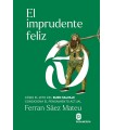 IMPRUDENTE FELIZ, EL