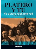 PLATERO Y TÚ. YO QUIERO ROCK AND ROLL