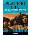 PLATERO Y TÚ. YO QUIERO ROCK AND ROLL