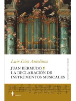 JUAN BERMUDO. LA DECLARACIÓN DE INSTRUMENTOS MUSICALES