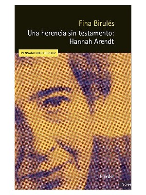HERENCIA SIN TESTAMENTO: HANNAH ARENDT