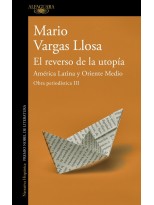 REVERSO DE LA UTOPÍA: AMÉRICA LATINA Y ORIENTE MEDIO (OBRA PERIODÍSTICA VARGA