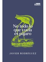 NO TODO LO QUE VUELA ES PÁJARO