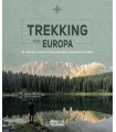 TREKKING POR EUROPA. 39 RUTAS POR CAMINOS ESPECTACULARES Y PAISAJES INCREÍBLES