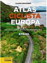 ATLAS CICLISTA DE EUROPA. LAS 350 RUTAS MÁS BONITAS RECOMENDADAS POR STRAVA