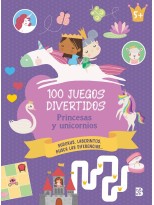 100 JUEGOS DIVERTIDOS- PRINCESAS Y UNICORNIOS