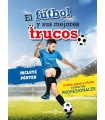 FÚTBOL Y SUS MEJORES TRUCOS, EL