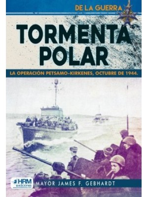 TORMENTA POLAR LA OPERACION PETSAMO-KIRK