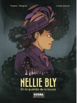 NELLIE BLY EN LA GUARIDA DE LA LOCURA